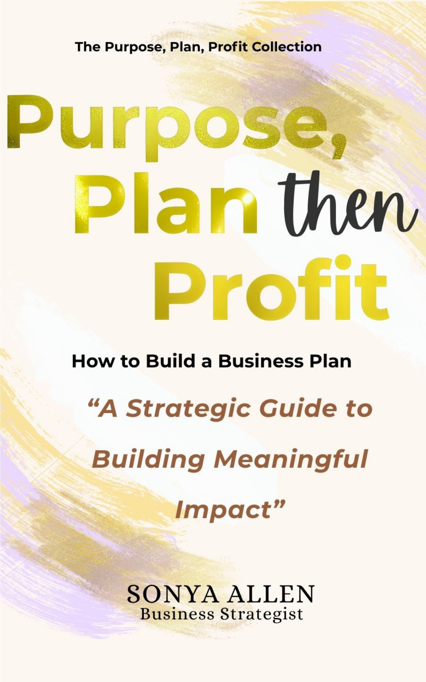 Purpose, Plan then Profit
