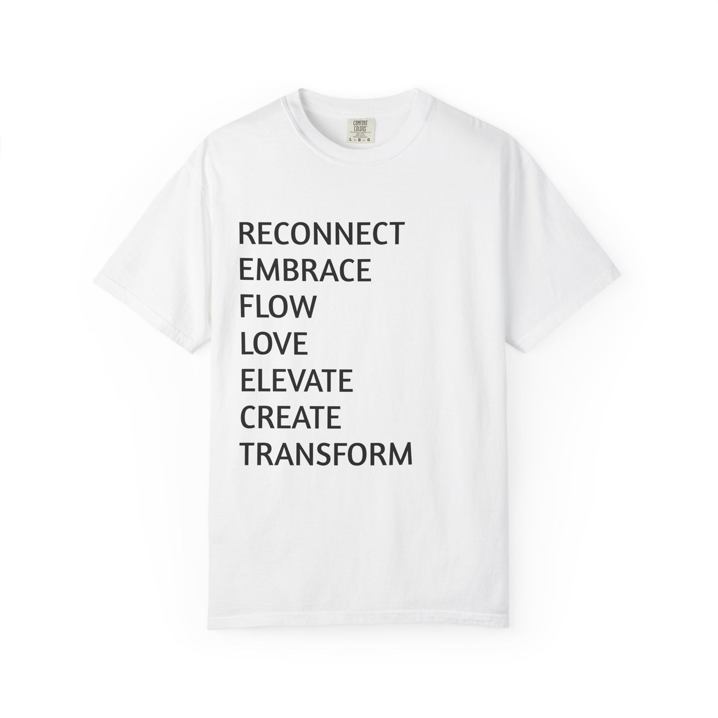 Inspirational Word Stack T-Shirt — Reconnect Embrace Flow Love Elevate Create Transform